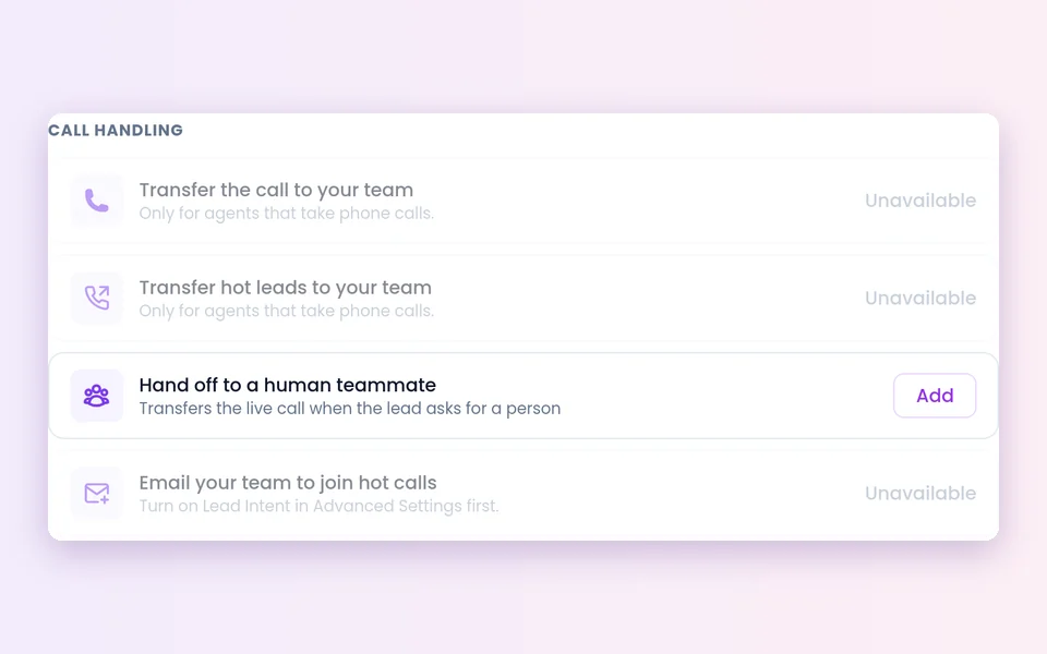 Call handling abilities: Transfer hot leads to your team, only for agents that take phone calls, and Email your team to join hot calls, which asks to turn on Lead Intent first