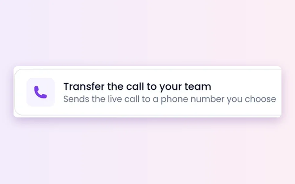 Transfer the call to your team under Built-in abilities