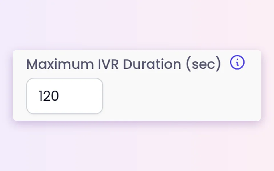 Maximum IVR Duration (sec) set to 120