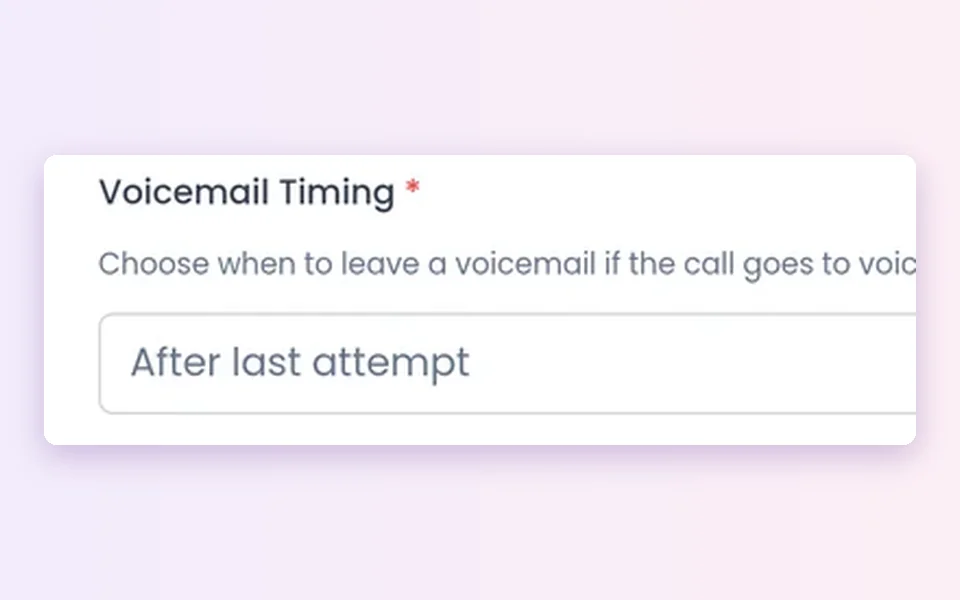 Voicemail Timing set to After last attempt in a campaign