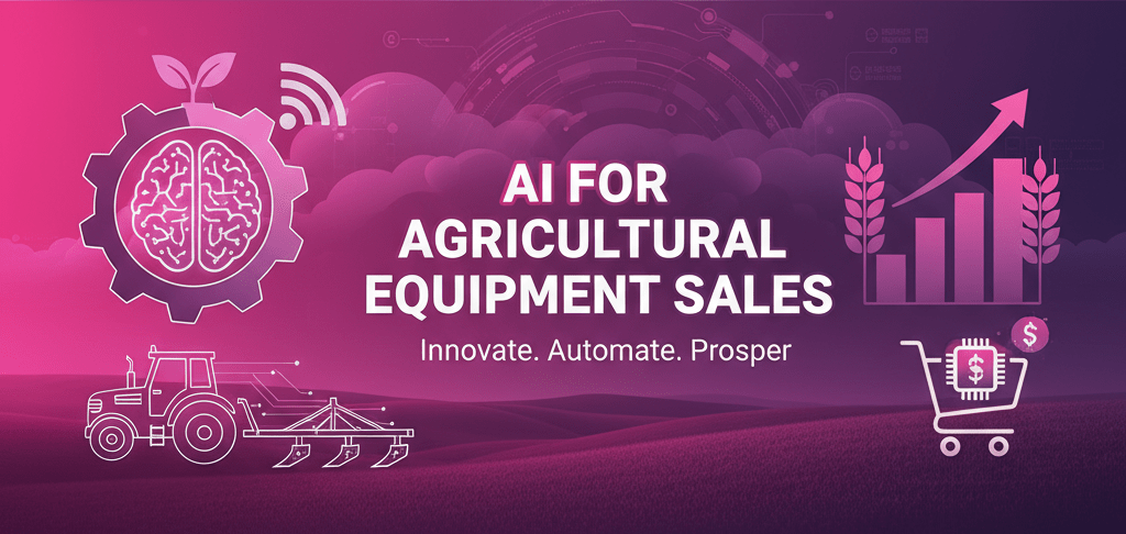 AI for Agricultural Equipment Sales