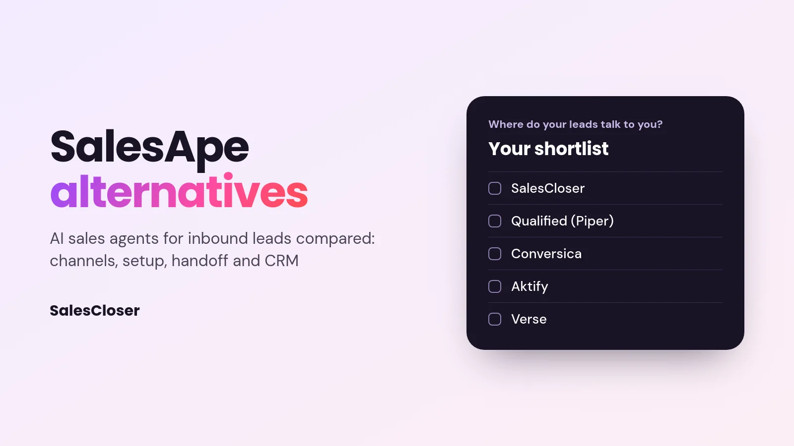 SalesApe alternatives compared: SalesCloser, Qualified, Conversica, Aktify, Verse
